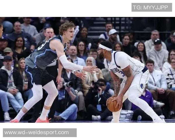 独行侠半场小负爵士弗拉格表现出色浓眉马尔卡宁各有贡献