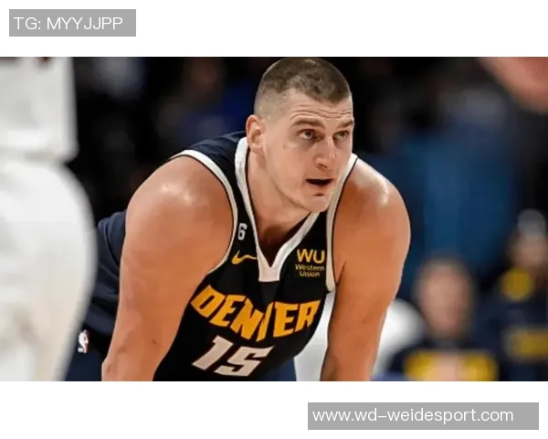 KD称约基奇传球能力超群其他球员无视篮筐也愿意传球